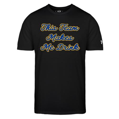This Team Makes Me Drink (College) - Under Armour Men's Athletic 2.0 T-Shirt