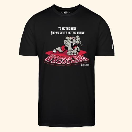 Wrestling - To be the best, you've gotta be a - Under Armour Men's Athletic 2.0 T-Shirt