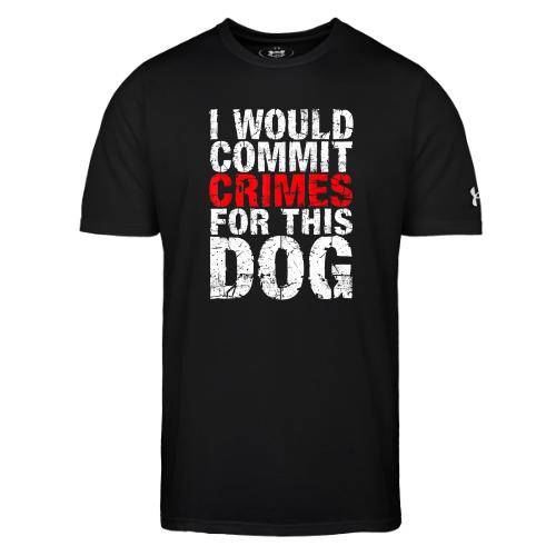 Id Commit Crimes for This Dog Funny Tee - Under Armour Men's Athletic 2.0 T-Shirt