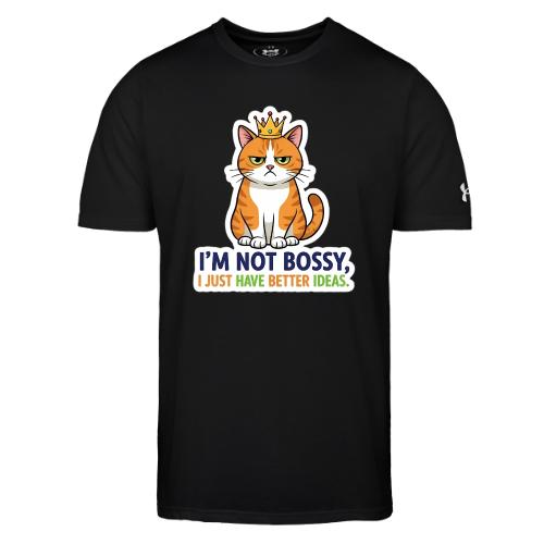I'm Not Bossy, I Just Have Better Ideas | Cute Cat - Under Armour Men's Athletic 2.0 T-Shirt