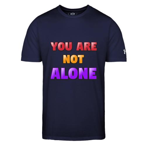 You Are Not Alone – Inspirational Word Art - Under Armour Men's Athletic 2.0 T-Shirt