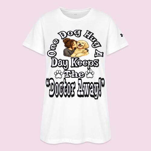 One Dog Hug A Day Keeps The Doctor Away - Under Armour Women's Athletic 2.0 T-Shirt