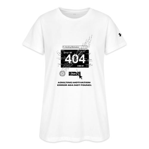 Adulting Motivation: Error 404 T-Shirt - Under Armour Women's Athletic 2.0 T-Shirt