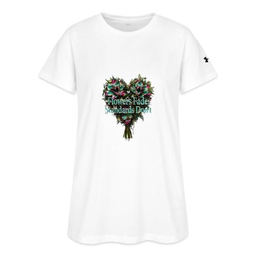 Flowers Fade, Standards Don't T-Shirt - Under Armour Women's Athletic 2.0 T-Shirt