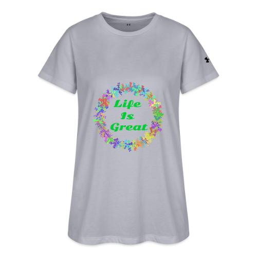 Life Is Great – Positive attitude - Under Armour Women's Athletic 2.0 T-Shirt