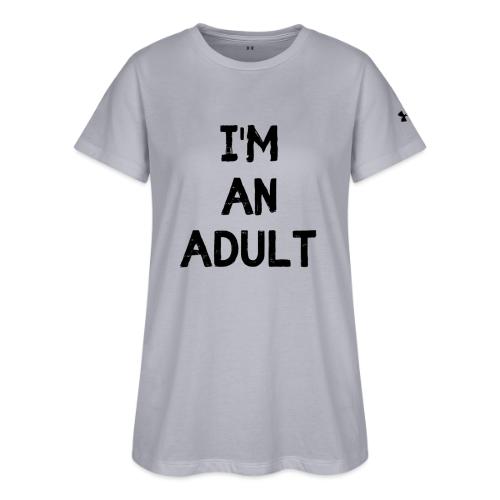 I'M AN ADULT t-shirt - Under Armour Women's Athletic 2.0 T-Shirt