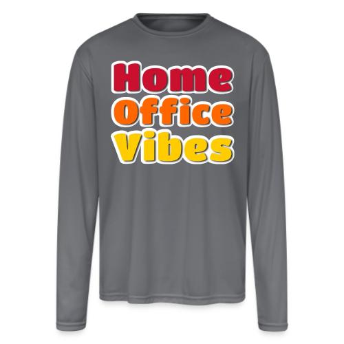 Home Office Vibes Remote Work Design - Men's Moisture Wicking Performance Long Sleeve T-Shirt