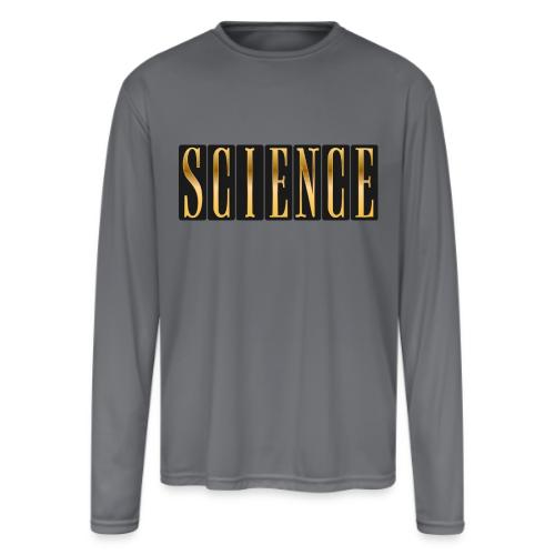 Science: Think. Test. Repeat. - Men's Moisture Wicking Performance Long Sleeve T-Shirt