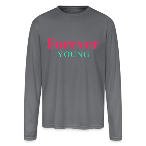 Forever Young Typography Design - Men's Moisture Wicking Performance Long Sleeve T-Shirt