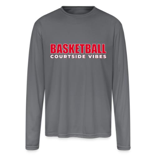 Courtside Vibes Basketball Typography Design - Men's Moisture Wicking Performance Long Sleeve T-Shirt