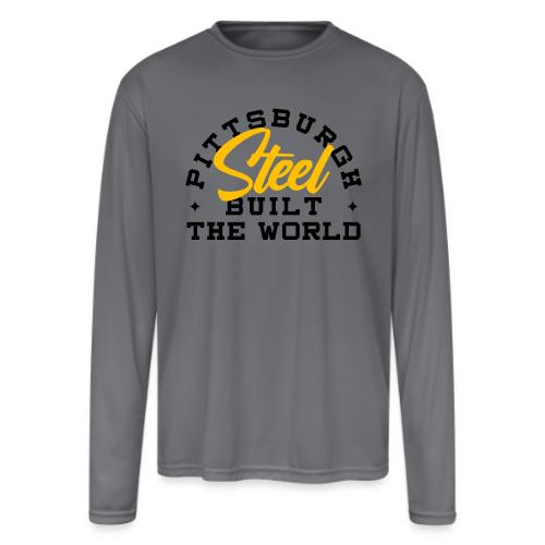 Pittsburgh Steel Built the World - Men's Moisture Wicking Performance Long Sleeve T-Shirt