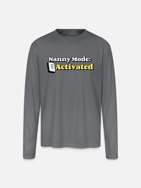 Nanny Mode Activated - Men's Moisture Wicking Performance Long Sleeve T-Shirt - gray