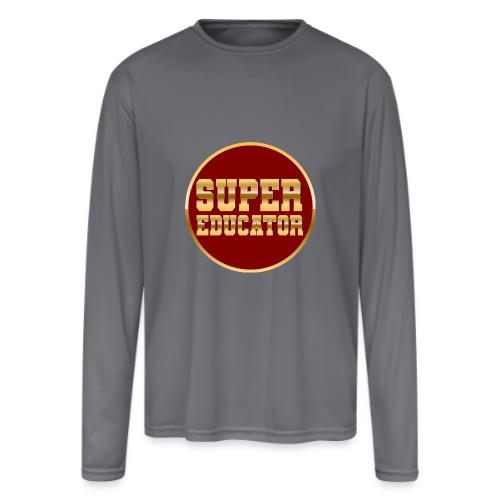 Super Educator - Men's Moisture Wicking Performance Long Sleeve T-Shirt