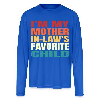 I'm My Mother In Law's Favorite Child Funny Tee - Men's Moisture Wicking Performance Long Sleeve T-Shirt - royal blue - Front