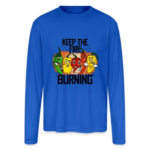 keep the fire burning - Men's Moisture Wicking Performance Long Sleeve T-Shirt