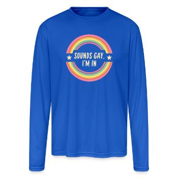 Sounds Gay I'm In Retro Rainbow Badge - Men's Moisture Wicking Performance Long Sleeve T-Shirt - royal blue - Front