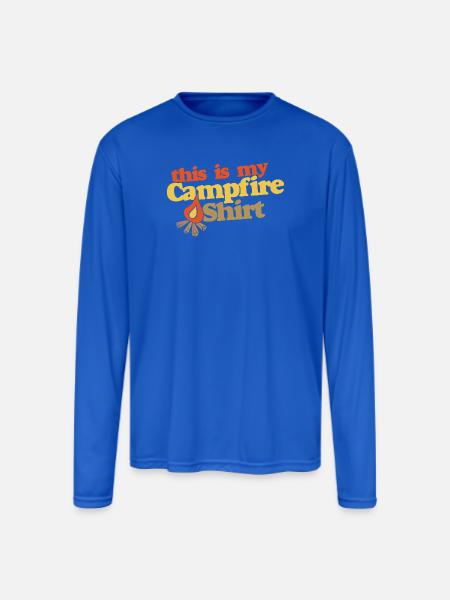 This Is My Campfire Shirt - Men's Moisture Wicking Performance Long Sleeve T-Shirt - royal blue