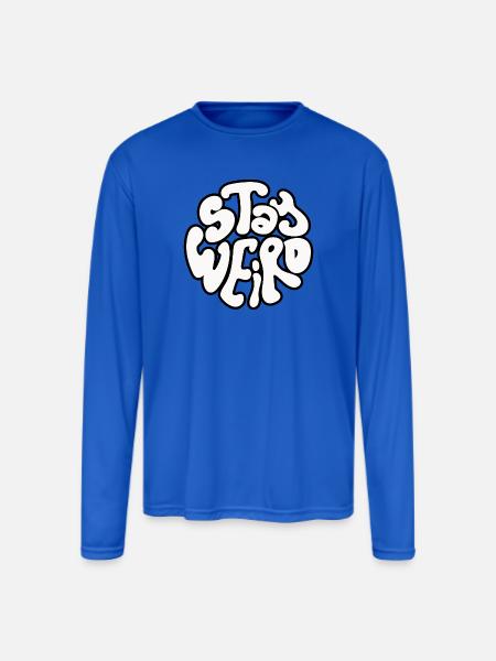 Stay Weird Retro Circle Text - Men's Moisture Wicking Performance Long Sleeve T-Shirt - royal blue
