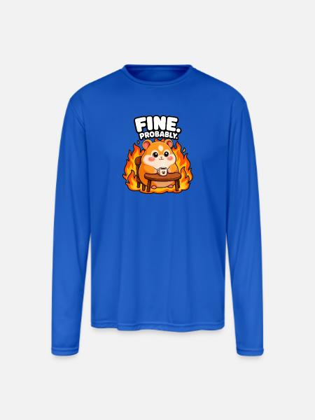 Fine. Probably - Men's Moisture Wicking Performance Long Sleeve T-Shirt - royal blue