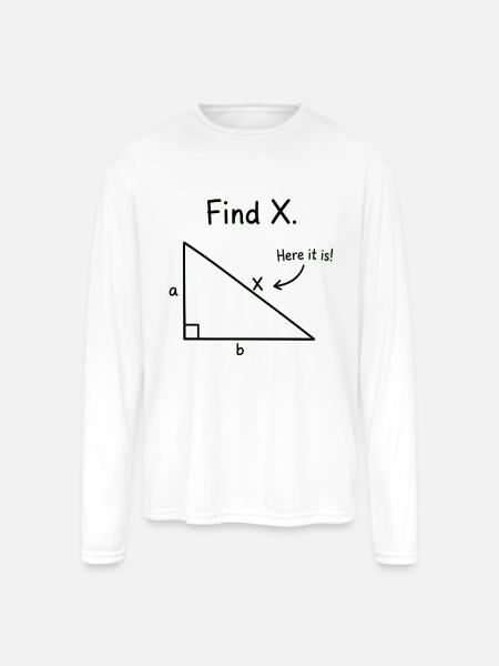 Find X Algebra Math Joke - Men's Moisture Wicking Performance Long Sleeve T-Shirt - white