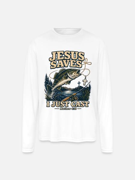 Jesus Saves I Just Cast Christian Fishing - Men's Moisture Wicking Performance Long Sleeve T-Shirt - white