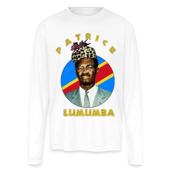 Patrice Lumumba – Pan-African Congo Leader - Men's Moisture Wicking Performance Long Sleeve T-Shirt - white - Front