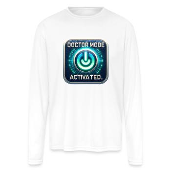 Doctor Mode Activated - Men's Moisture Wicking Performance Long Sleeve T-Shirt - white - Front