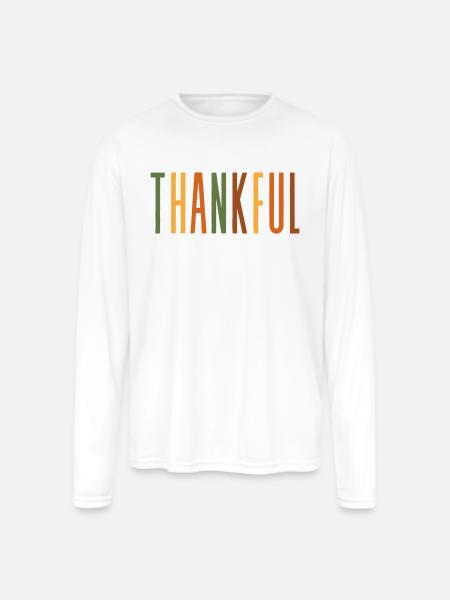 Thankful - Men's Moisture Wicking Performance Long Sleeve T-Shirt - white