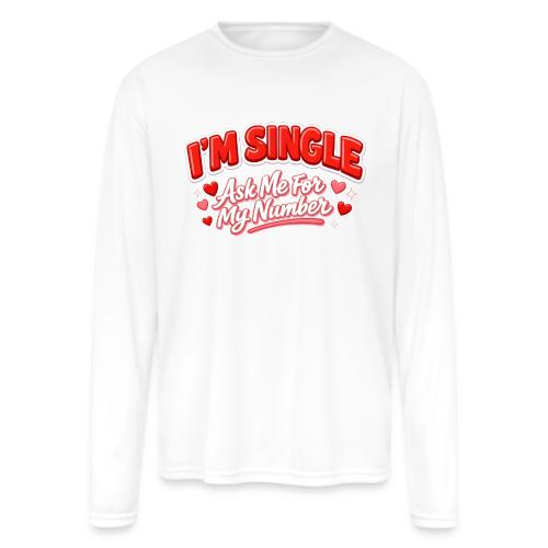I’m Single Retro Bubble - Men's Moisture Wicking Performance Long Sleeve T-Shirt