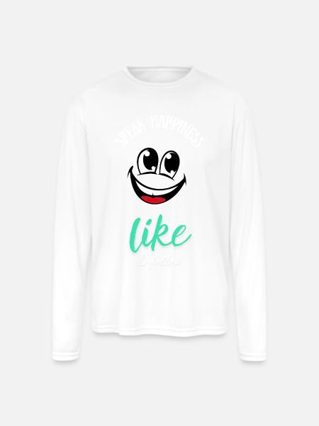 Speak Happiness - Men's Moisture Wicking Performance Long Sleeve T-Shirt - white