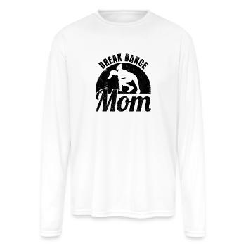 Break Dance Mom - Men's Moisture Wicking Performance Long Sleeve T-Shirt - white - Front