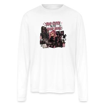 Too Cute to Fix Your Bugs - Men's Moisture Wicking Performance Long Sleeve T-Shirt - white - Front