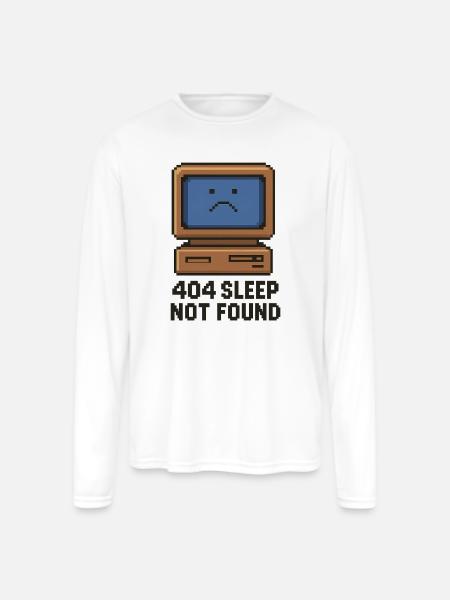 404 Sleep Not Found - Men's Moisture Wicking Performance Long Sleeve T-Shirt - white