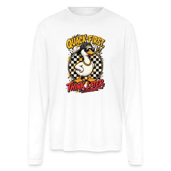Quack First Think Later Cool Gangster Duck Streetw - Men's Moisture Wicking Performance Long Sleeve T-Shirt - white - Front