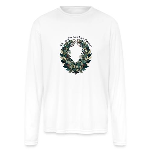Crowned by Your Love Forever Laurel Wreath T-Shirt - Men's Moisture Wicking Performance Long Sleeve T-Shirt