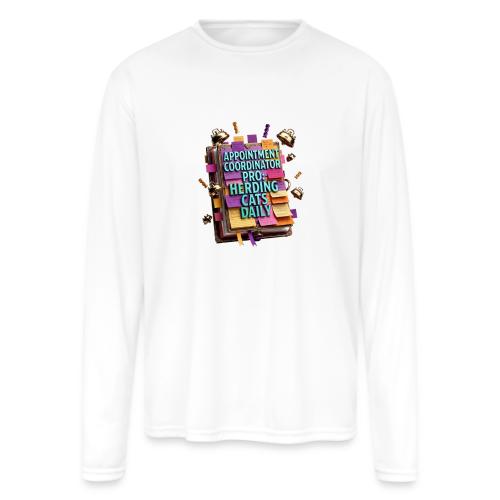 Appointment Coordinator Pro T-Shirt | Herding Cats - Men's Moisture Wicking Performance Long Sleeve T-Shirt