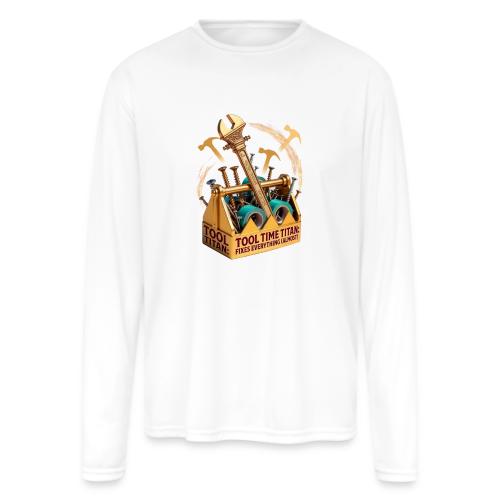 Tool Time Titan T Shirt, Funny Dad Gift - Men's Moisture Wicking Performance Long Sleeve T-Shirt