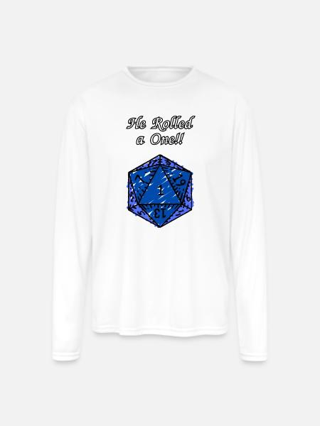 He Rolled a One! - Men's Moisture Wicking Performance Long Sleeve T-Shirt - white