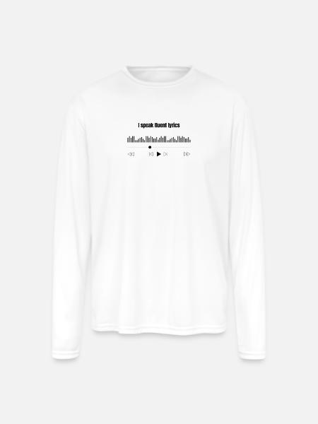  I Speak Fluent Lyrics  - Men's Moisture Wicking Performance Long Sleeve T-Shirt - white