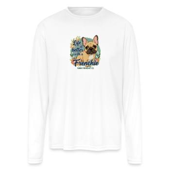 Life is Better with a Frenchie - Men's Moisture Wicking Performance Long Sleeve T-Shirt - white - Front