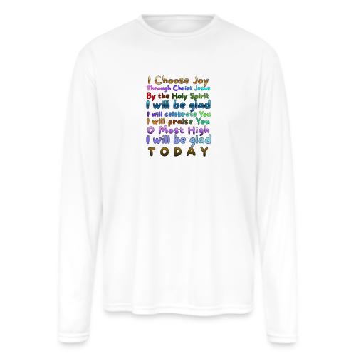I will be glad 1 - Men's Moisture Wicking Performance Long Sleeve T-Shirt