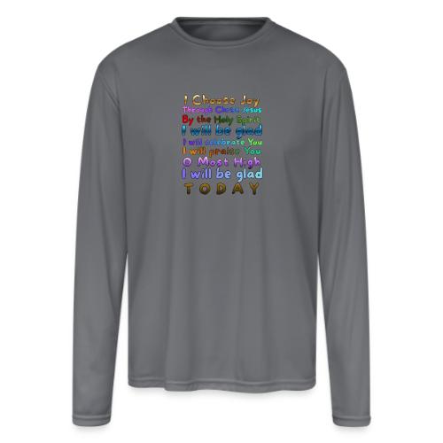 I will be glad 1 - Men's Moisture Wicking Performance Long Sleeve T-Shirt