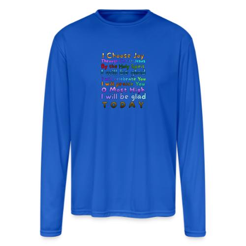 I will be glad 1 - Men's Moisture Wicking Performance Long Sleeve T-Shirt