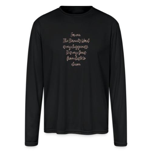 For you the Eternals Word is your happiness - Men's Moisture Wicking Performance Long Sleeve T-Shirt