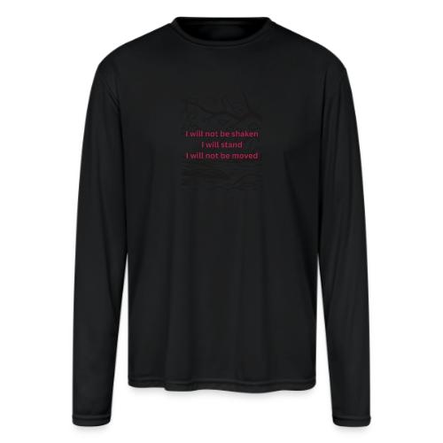I will not be moved - Men's Moisture Wicking Performance Long Sleeve T-Shirt