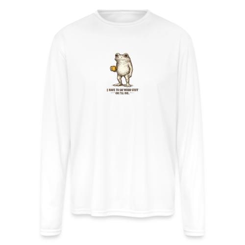 Weird Stuff Frog Coffee Humor - Men's Moisture Wicking Performance Long Sleeve T-Shirt