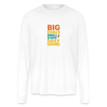 Big Goals Small Steps Daily Grind - Men's Moisture Wicking Performance Long Sleeve T-Shirt - white - Front