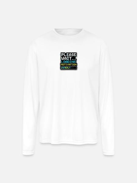 Please Wait Loading Motivation - Men's Moisture Wicking Performance Long Sleeve T-Shirt - white