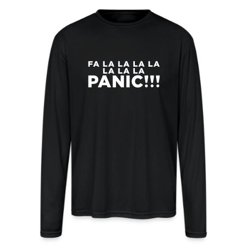 Funny ADHD Panic Attack Quote - Men's Moisture Wicking Performance Long Sleeve T-Shirt