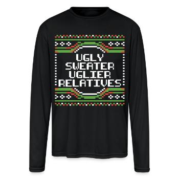 Ugly Christmas Sweater Uglier Relatives - Men's Moisture Wicking Performance Long Sleeve T-Shirt - black - Front